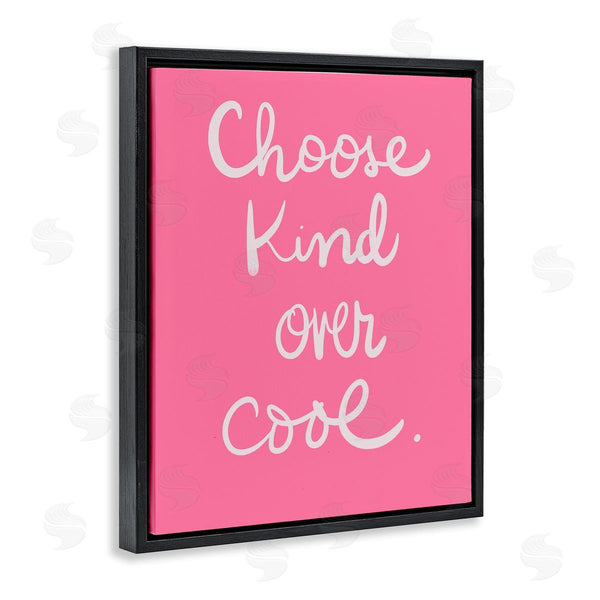Stupell Industries Sd Graphics Studio | Choose Kind Over Cool