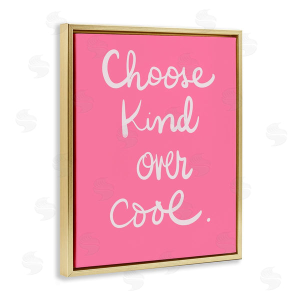 Stupell Industries Sd Graphics Studio | Choose Kind Over Cool