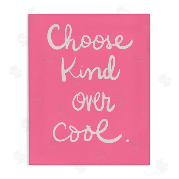 stupell industries Sd Graphics Studio | Choose Kind Over Cool