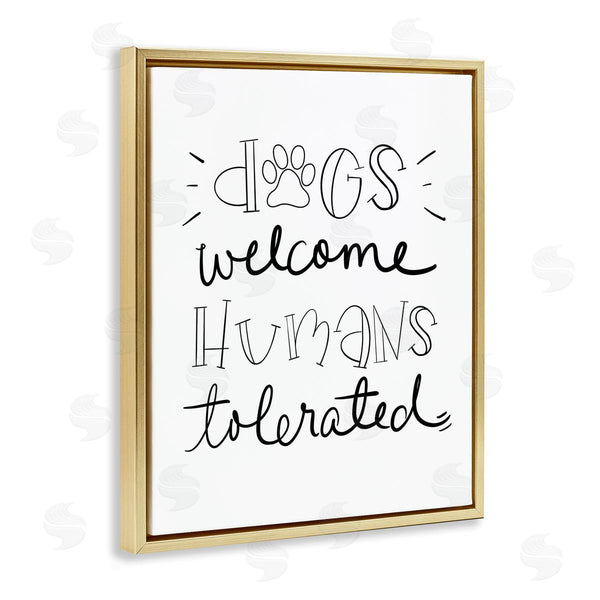 Stupell Industries Sd Graphics Studio | Dogs Welcome Humans Tolerated