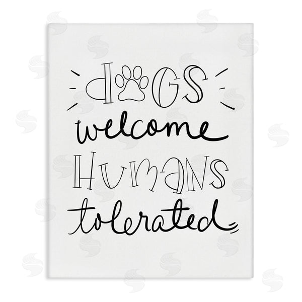 stupell industries Sd Graphics Studio | Dogs Welcome Humans Tolerated