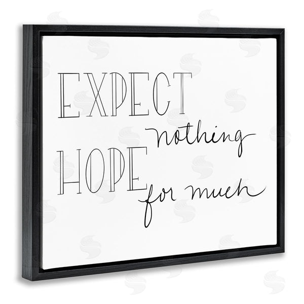 Stupell Industries SD Graphics Studio | Expect Nothing Hope For Much Encouraging Quote Wall Art