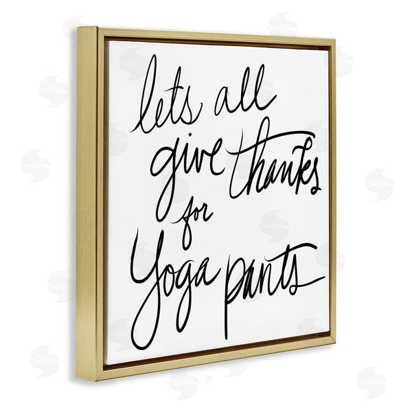 Stupell Industries Sd Graphics Studio | Give Thanks For Yoga Pants