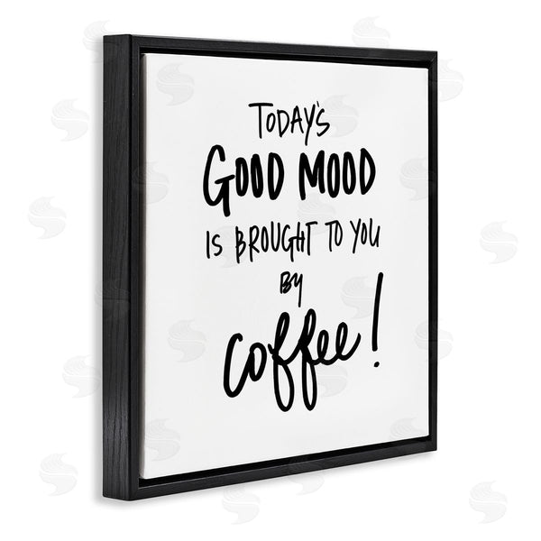 Stupell Industries SD Graphics Studio | Good Mood Brought By Coffee Phrase Kitchen Humor