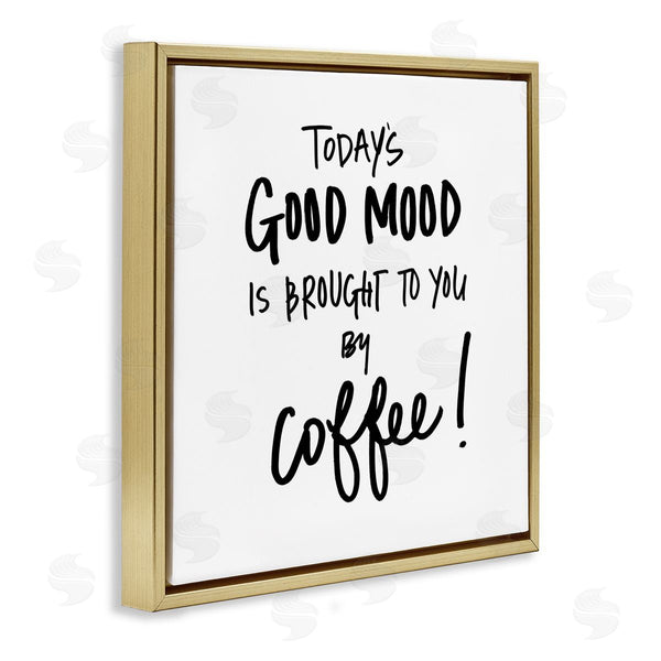 Stupell Industries SD Graphics Studio | Good Mood Brought By Coffee Phrase Kitchen Humor
