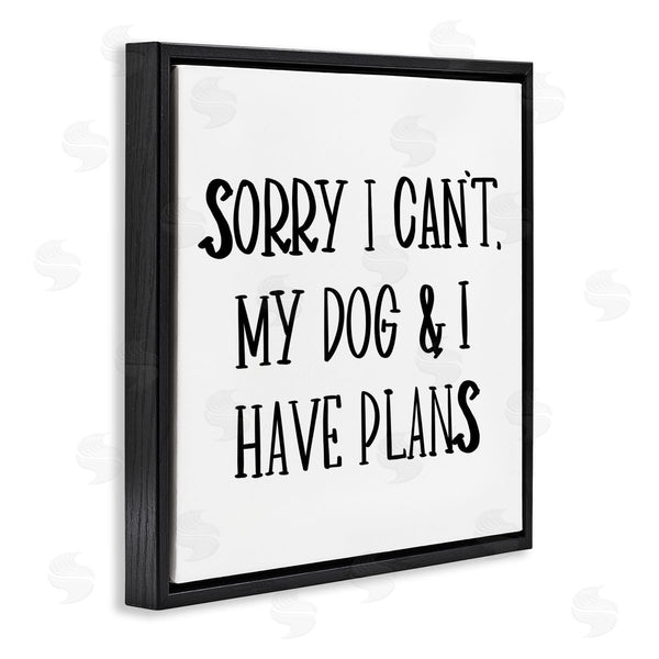 Stupell Industries SD Graphics Studio | My Dog And I Have Plans Pet Humor Phrase Wall Art