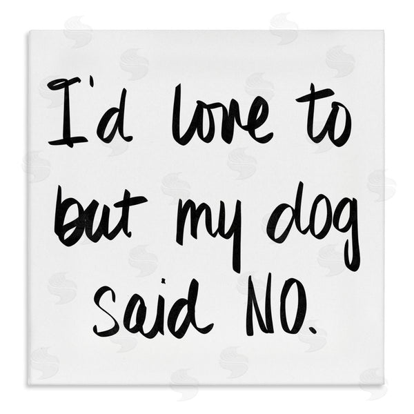 stupell industries SD Graphics Studio | My Dog Said No Pet Humor Phrase Minimal Text Wall Art