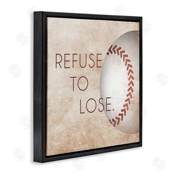 Stupell Industries SD Graphics Studio | Refuse To Lose Phrase Sports Baseball Rustic Brown Wall Art