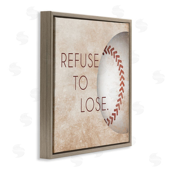 Stupell Industries SD Graphics Studio | Refuse To Lose Phrase Sports Baseball Rustic Brown Wall Art
