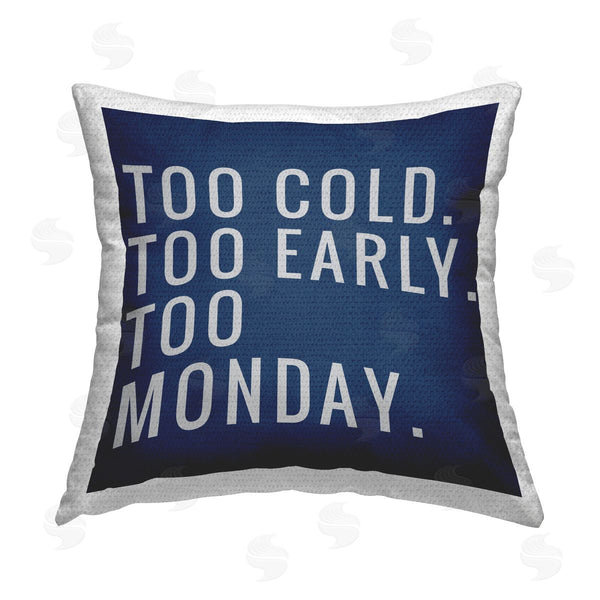 Stupell Industries SD Graphics Studio | Too Monday Phrase Printed Throw Pillow