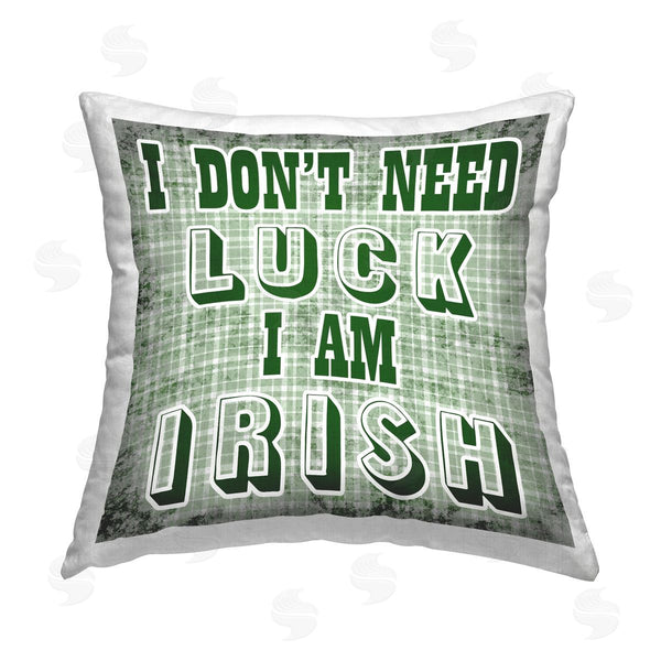Stupell Industries Sheldon Lewis | Don't Need Luck I'm Irish Phrase Printed Throw Pillow