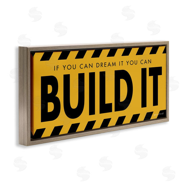 Stupell Industries Stephanie Workman Marrott | Dream It Build It Construction Sign Yellow Black