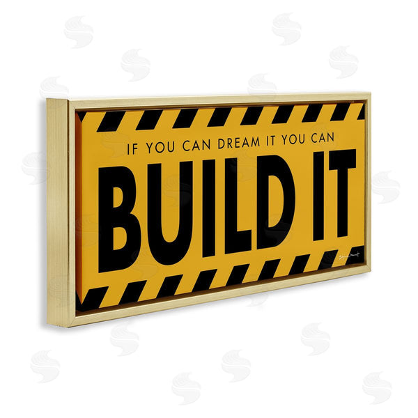 Stupell Industries Stephanie Workman Marrott | Dream It Build It Construction Sign Yellow Black