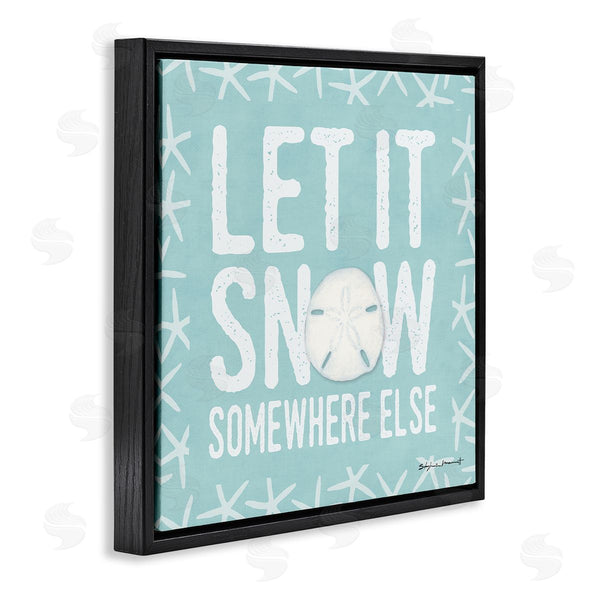 Stupell Industries Stephanie Workman Marrott | Let It Snow Somewhere Else Phrase Nautical Winter Wall Art