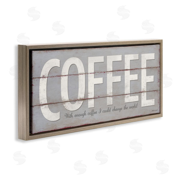 Stupell Industries Stephanie Workman Marrott | Sassy Coffee Change The World