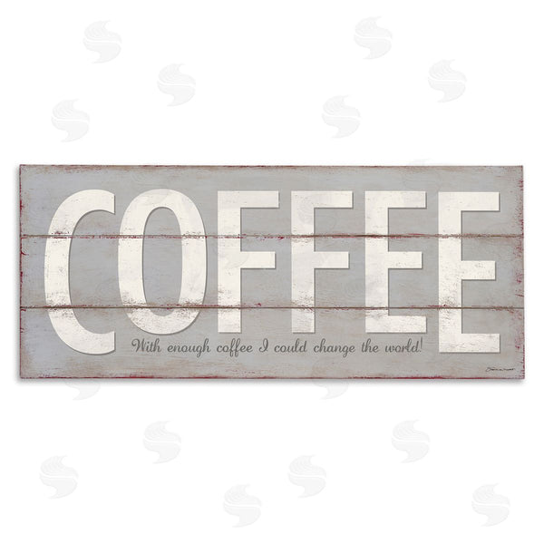 stupell industries Stephanie Workman Marrott | Sassy Coffee Change The World