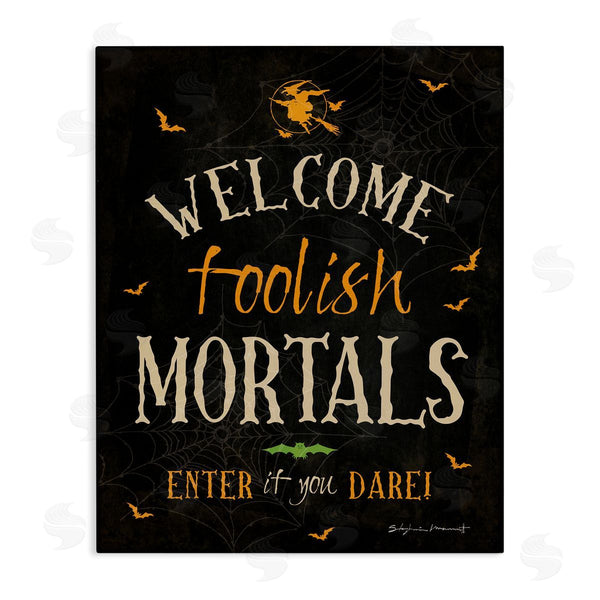 stupell industries Stephanie Workman Marrott | Welcome Foolish Mortals Phrase Wall Art