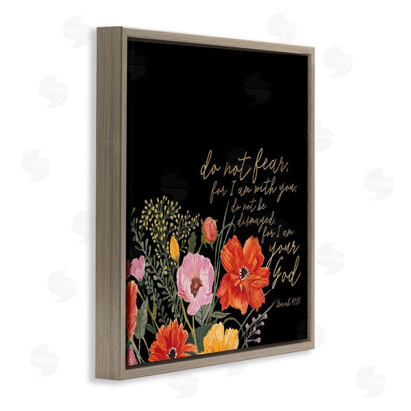 Stupell Industries Studio W | Do Not Fear Proverb Isaiah 41:10 Blooming Flowers Wall Art
