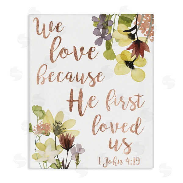 stupell industries Studio W | We Love Because Proverbs John 4:19 Florals