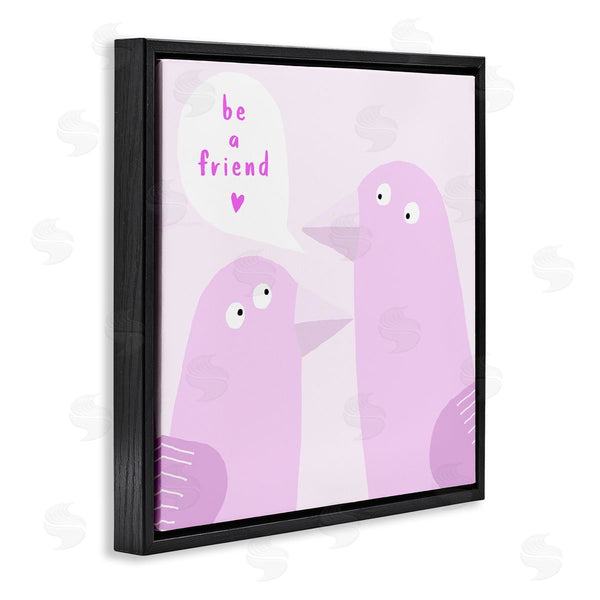 Stupell Industries Carla Daly | Be A Friend Birds