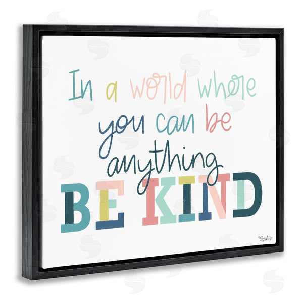 Stupell Industries Gigi Louise | Be Kind In A World