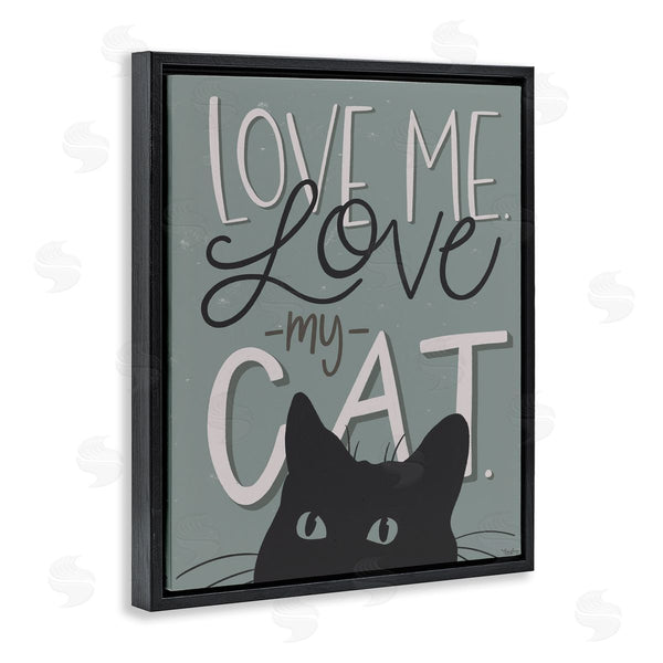 Stupell Industries Gigi Louise | Love Me Love My Cat