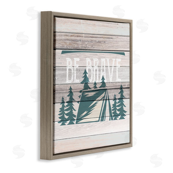 Stupell Industries Kim Allen | Be Brave Rustic Tent