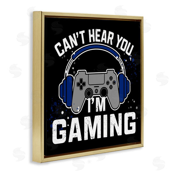Stupell Industries Kim Allen | Can't Hear You Gaming