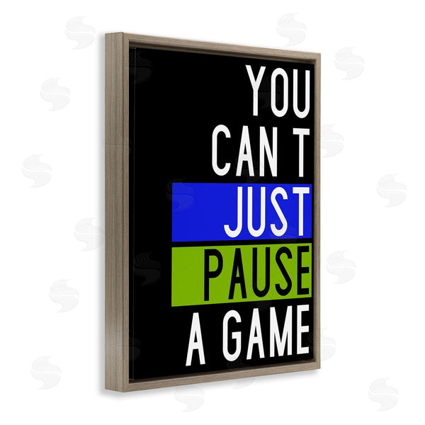 Stupell Industries Kim Allen | Can't Pause A Game
