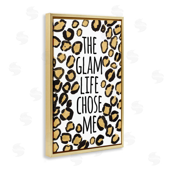 Stupell Industries Lanie Loreth | Glam Life Chose Me