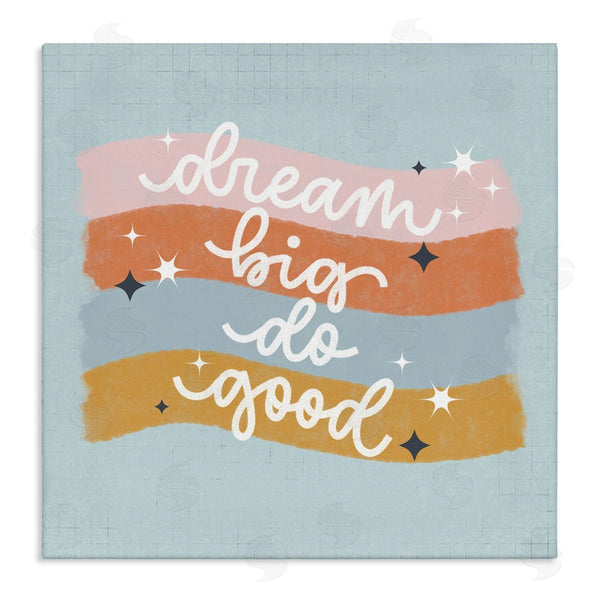 stupell industries Sarah Hickman | Dream Big Do Good