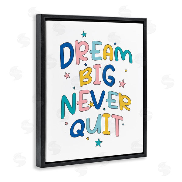 Stupell Industries XYZ Studio | Dream Big Never Quit