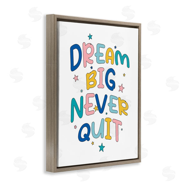 Stupell Industries XYZ Studio | Dream Big Never Quit