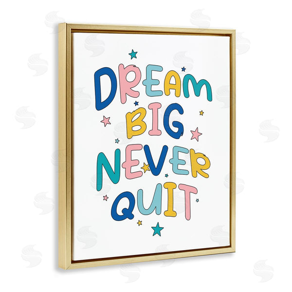 Stupell Industries XYZ Studio | Dream Big Never Quit