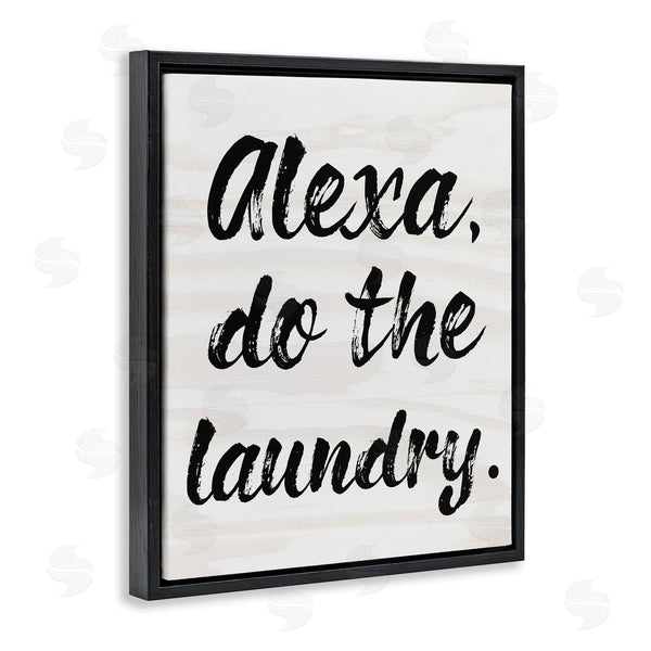 Stupell Industries Stupell Studio | Alexa Do Laundry Funny