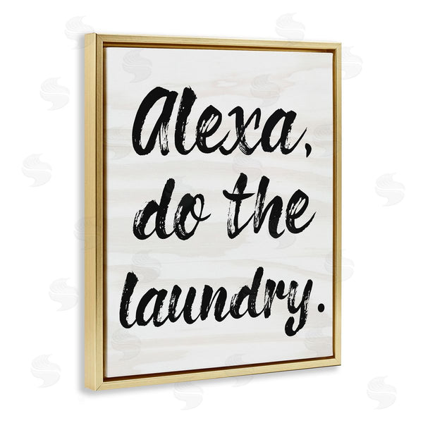 Stupell Industries Stupell Studio | Alexa Do Laundry Funny