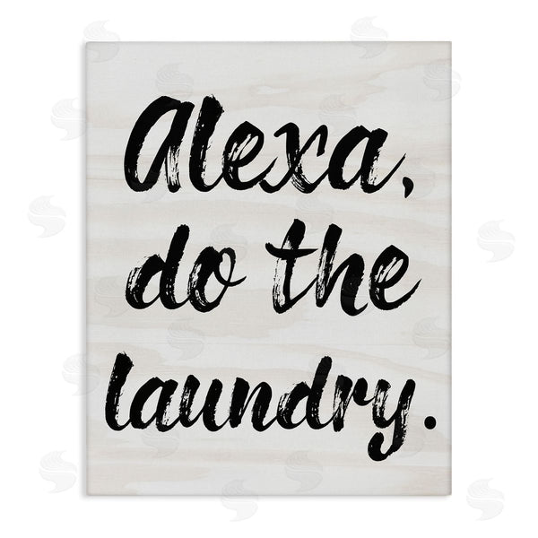 stupell industries Stupell Studio | Alexa Do Laundry Funny