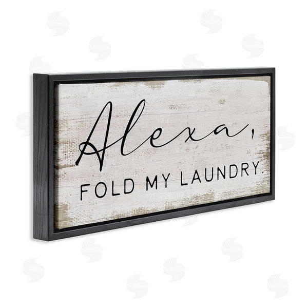 Stupell Industries Stupell Studio | Alexa Fold My Laundry Funny Wall Art