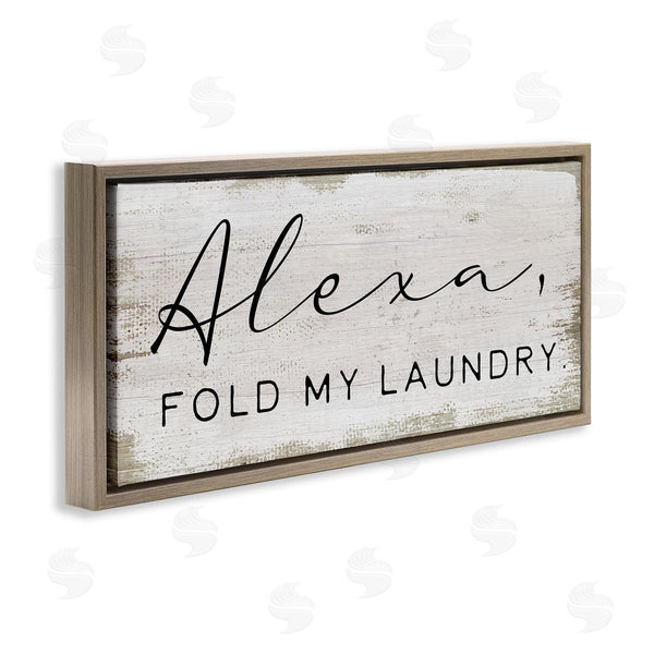 Stupell Industries Stupell Studio | Alexa Fold My Laundry Funny Wall Art