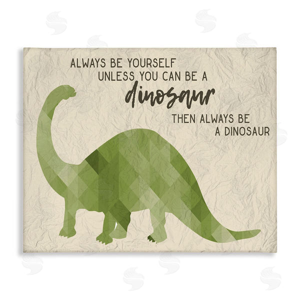 stupell industries Stupell Studio | Always Be A Dinosaur Phrase