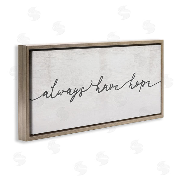 Stupell Industries Stupell Studio | Always Have Hope Phrase Vintage Cursive Typography