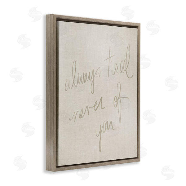 Stupell Industries Stupell Studio | Always Tired Never Of You Wall Art