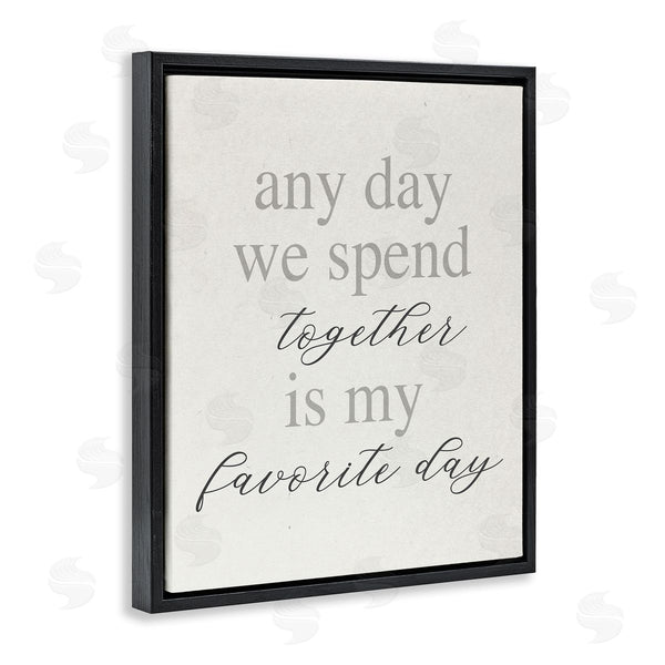 Stupell Industries Stupell Studio | Any Day We Spend Together Romance Wall Art
