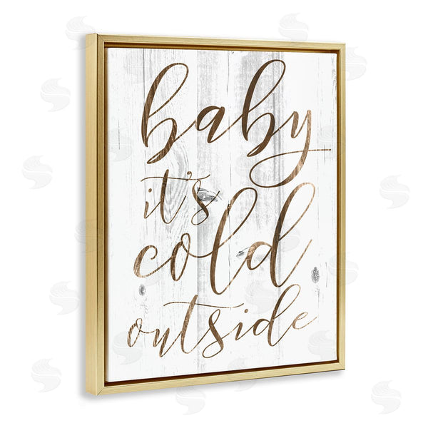 Stupell Industries Stupell Studio | Baby Its Cold Outside Cursive