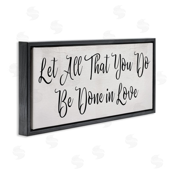 Stupell Industries Stupell Studio | Be Done In Love Quote Minimal Cursive Typography