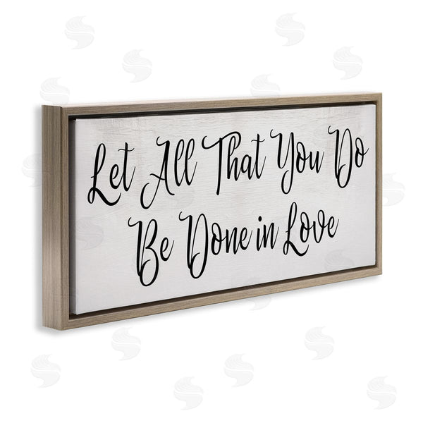 Stupell Industries Stupell Studio | Be Done In Love Quote Minimal Cursive Typography
