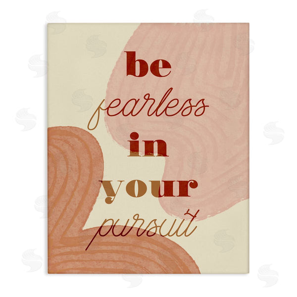 stupell industries Stupell Studio | Be Fearless In Pursuit Phrase Abstract Warm Shapes