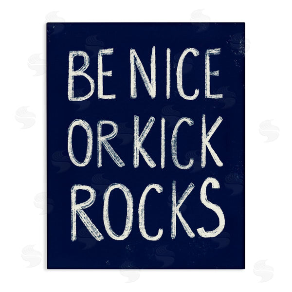 stupell industries Stupell Studio | Be Nice or Kick Rocks Wall Art