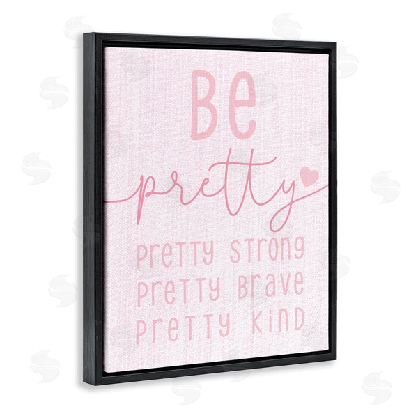 Stupell Industries Stupell Studio | Be Pretty Strong Brave Kind Phrase Motivational Kids Wall Art