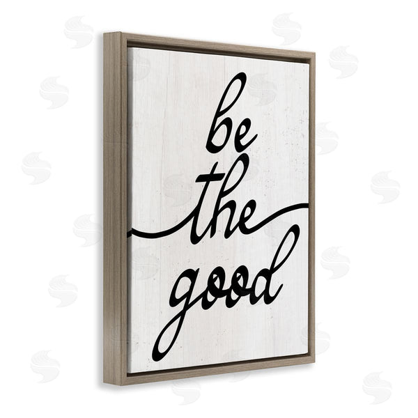 Stupell Industries Stupell Studio | Be The Good Motivational Wall Art